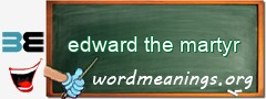 WordMeaning blackboard for edward the martyr